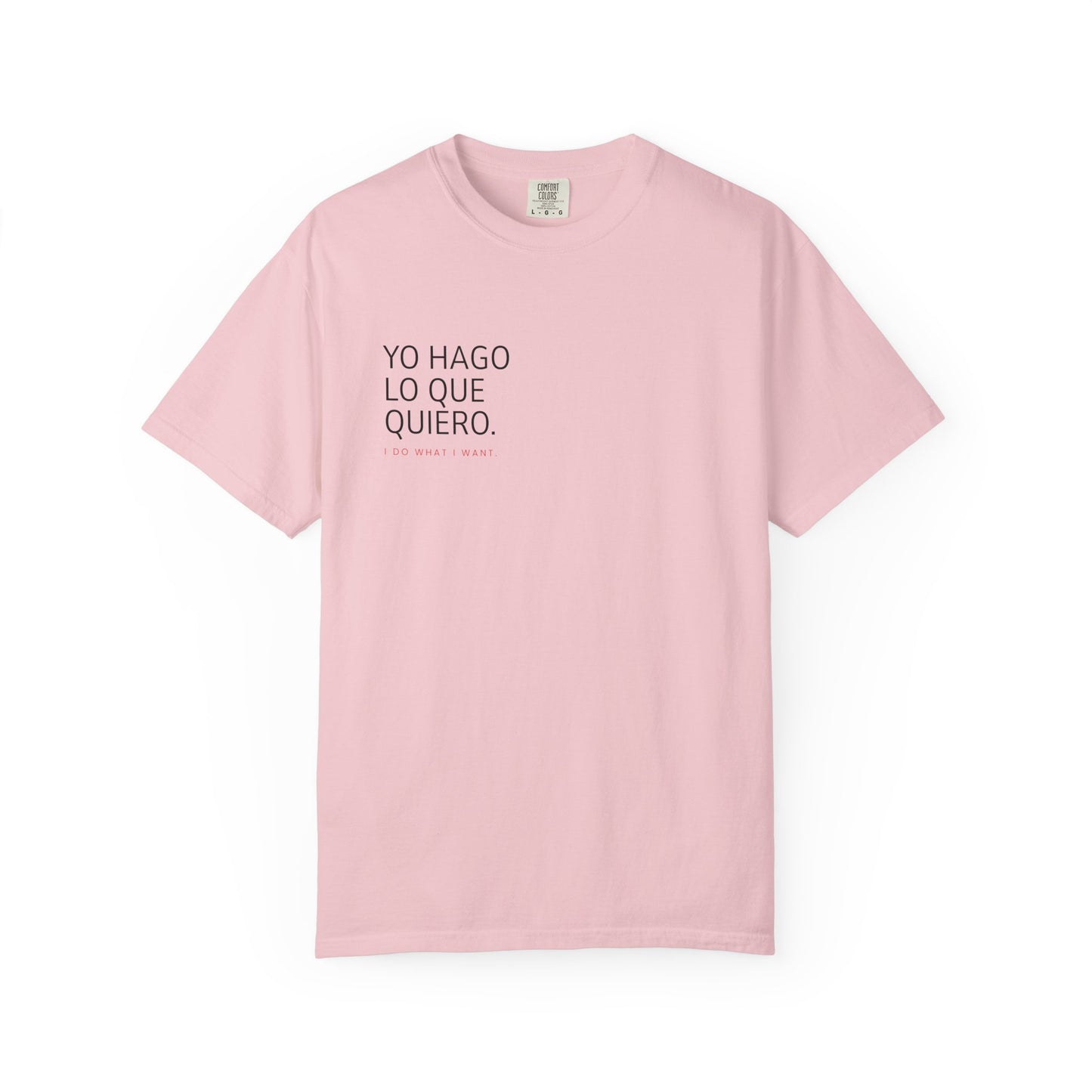 "I Do What I Want" Spanish Slogan Unisex T-Shirt