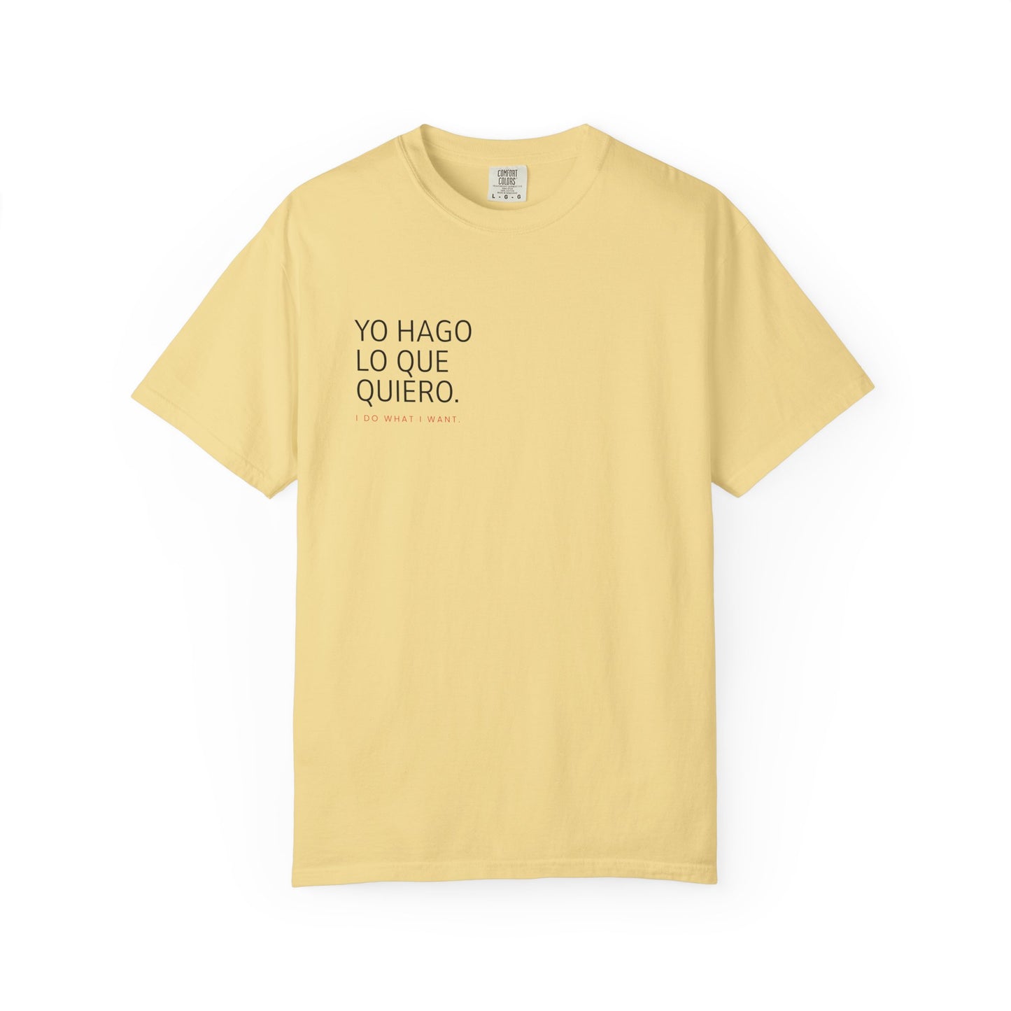 "I Do What I Want" Spanish Slogan Unisex T-Shirt
