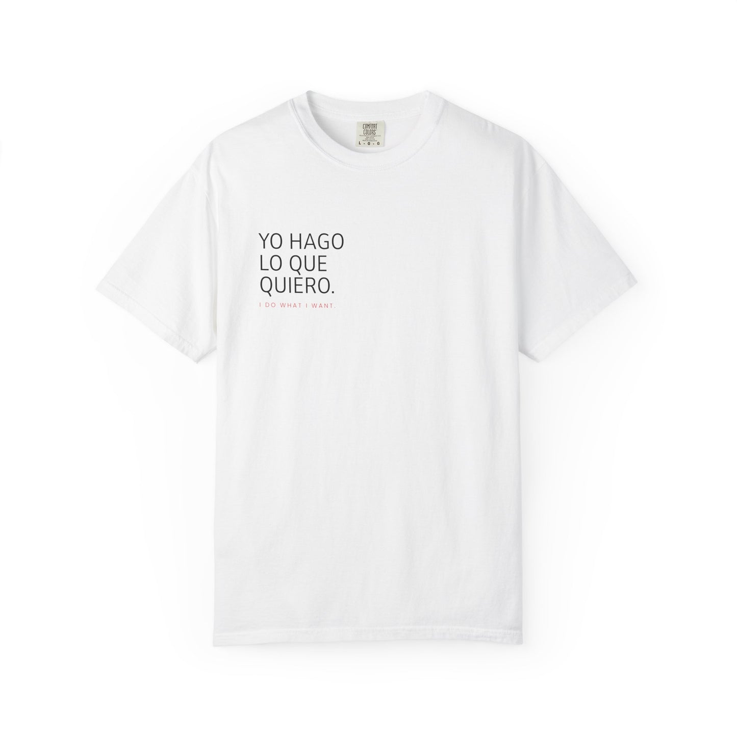 "I Do What I Want" Spanish Slogan Unisex T-Shirt