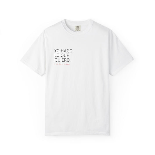 "I Do What I Want" Spanish Slogan Unisex T-Shirt