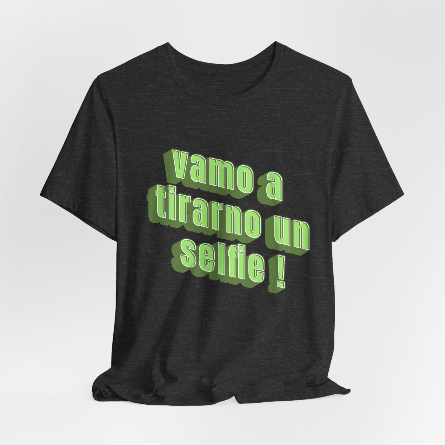 Vamo A Tirarno Un Selfie! Unisex Graphic T-Shirt